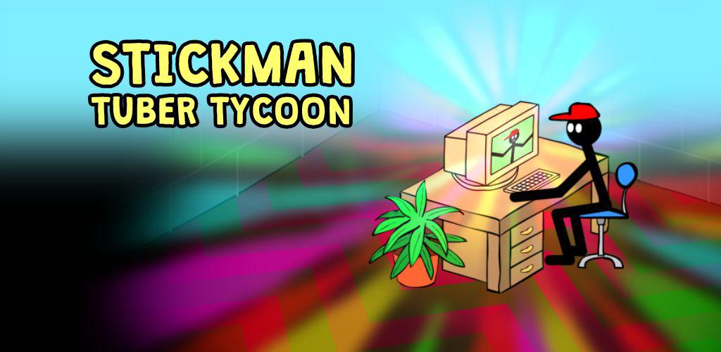 Stickman Tubers Life Tycoon