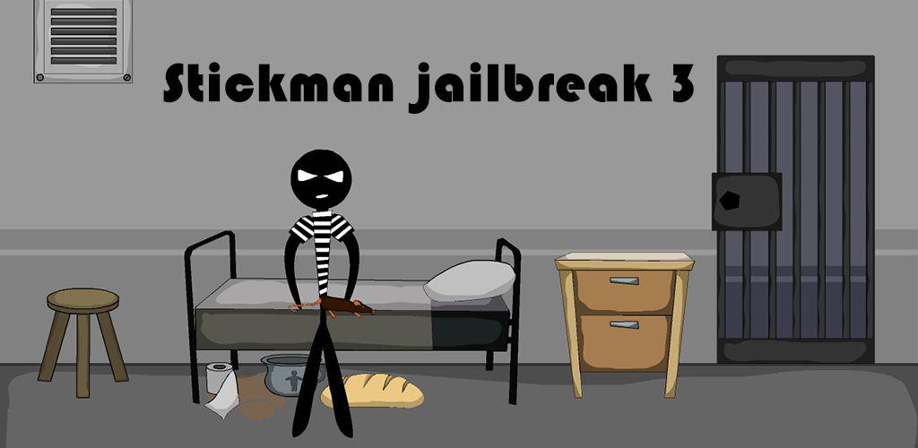 Stickman jailbreak 2017