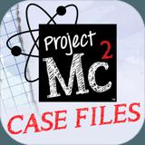 Project MC2 Case Files