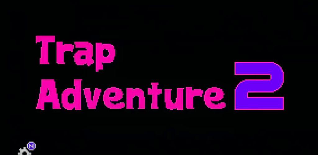 trap adventure 2 2018