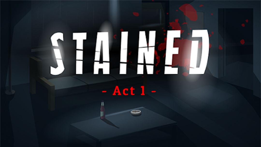 Stained Act 1