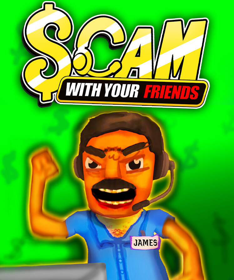 Scam With Your Friends