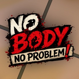 No Body No Problem!