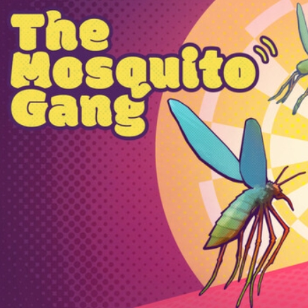 The Mosquito Gang