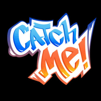 Catch Me!