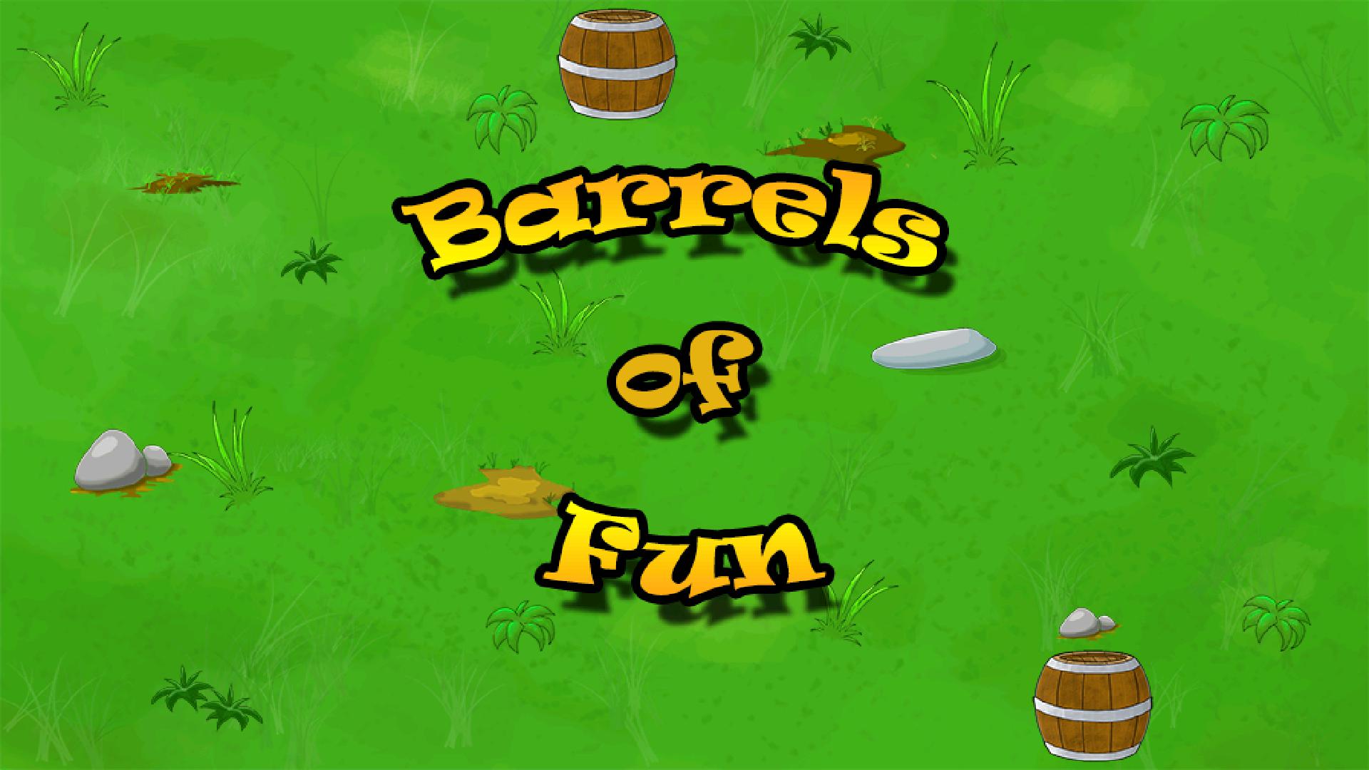 Barrels of Fun
