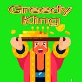Greedy King