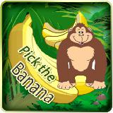 Pick the banana - cut  banana
