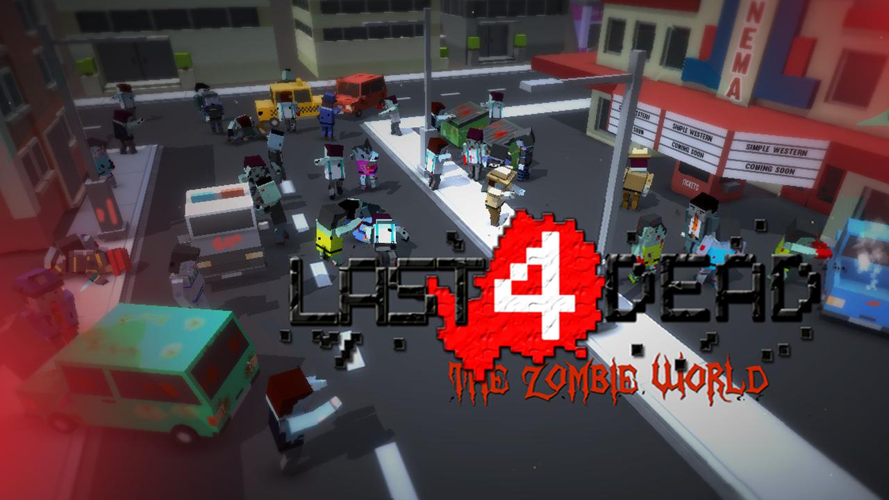 Last4Dead - The Zombie World