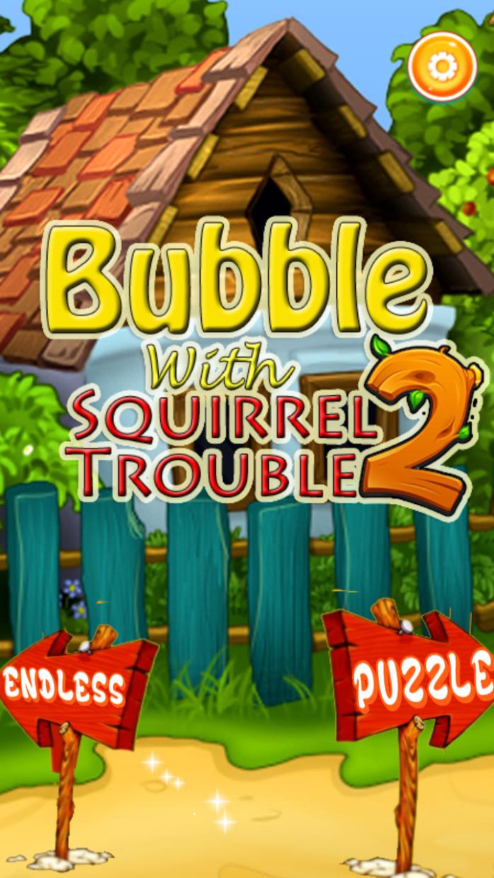 Bubble With Squirrel Trouble 2