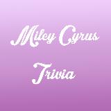 Miley Cyrus Trivia
