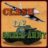 Clash of small army