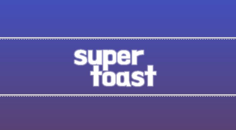 Super toast (슈퍼토스트)