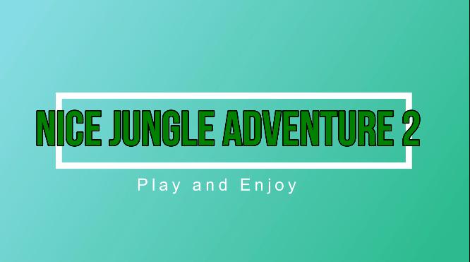 Nice    Jungle Adventure 2
