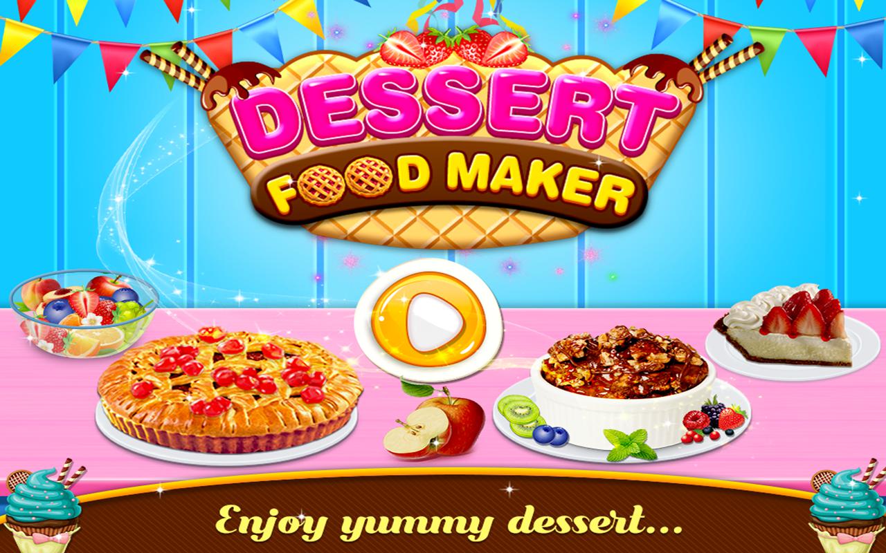 Dessert Food Maker - Sweet Desserts Food Cooking_截图_5