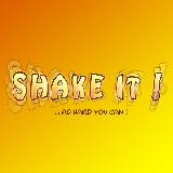 Shake It! ...as hard you can!
