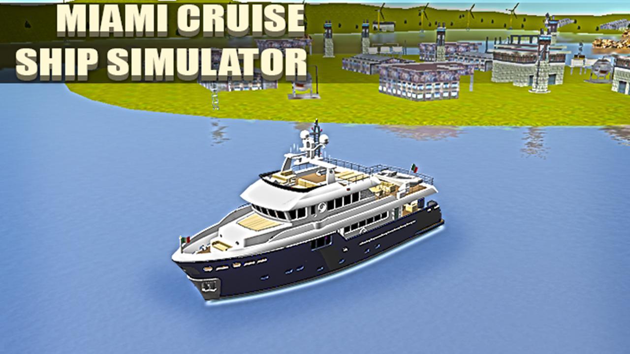 Miami Cruise Ship Simulator