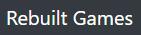 Rebuilt Games