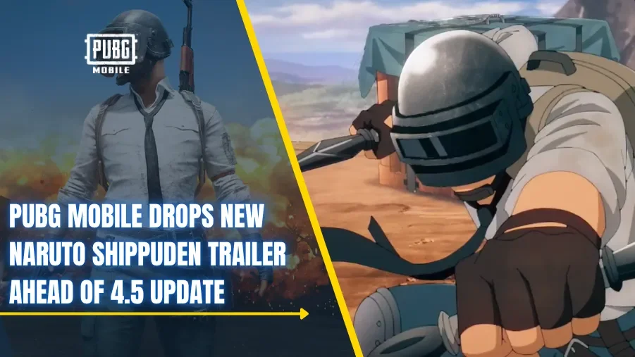 PUBG Mobile4.5版本更新之前发布了新的《火影忍者疾风传》预告片